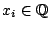 $ x_i \in \mathbb{Q}$