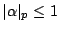 $ \vert\alpha\vert _p \leq 1$