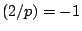 $ (2/p)=-1$