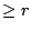 $ \geq r$