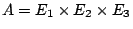$ A=E_1 \times E_2 \times E_3$