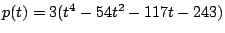 $ p(t)=3(t^4-54t^2-117t-243)$
