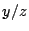 $ y/z$