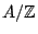 $ A/\mathbb{Z}$
