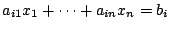 $\displaystyle a_{i1}x_1+\dots+a_{in}x_n=b_i $