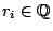 $ r_i \in \mathbb{Q}$