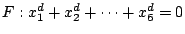 $ F:x_1^d+x_2^d+\dots+x_6^d=0$