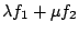 $ \lambda f_1+\mu f_2$