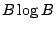 $ B \log B$