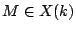 $ M \in X(k)$