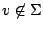 $ v \not\in \Sigma$