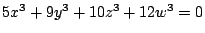 $ 5x^3+9y^3+10z^3+12w^3=0$