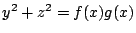 $ y^2+z^2=f(x)g(x)$