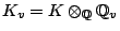 $ K_v=K \otimes_\mathbb{Q}\mathbb{Q}_v$