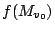 $ f(M_{v_0})$