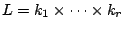 $ L=k_1 \times \dots \times k_r$
