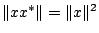 $\Vert xx^*\Vert=\Vert x\Vert^2$