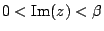 $0<{\rm Im}(z)<\beta$