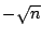 $-\sqrt{n}$