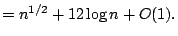 $=n^{1/2}+\tfrac 12\log n+O(1).$