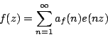 \begin{displaymath}f(z)=\sum_{n=1}^\infty a_f(n)e(nz)\end{displaymath}