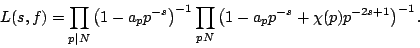 \begin{displaymath}L(s,f) = \prod_{p\vert N} \left(1-a_p p^{-s}\right)^{-1}
\pr...
...p\nmid N}
\left(1-a_p p^{-s}+ \chi(p) p^{-2s+1}\right)^{-1} .
\end{displaymath}